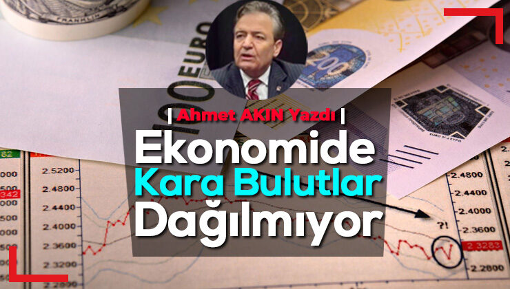 Ekonomide kara bulutlar dağılmıyor