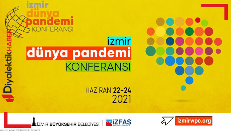 İzmir “Dünya Pandemi Konferansı”na ev sahipliği yapacak