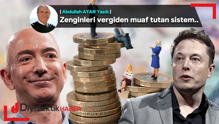 Zenginleri vergiden muaf tutan sistem..