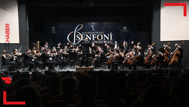 Çukurova Devlet Senfoni Orkestrası’nın Yaza Merhaba Konserleri başlıyor