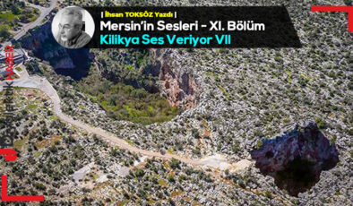 Mersin’in Sesleri – XI. Bölüm – Kilikya Ses Veriyor VII