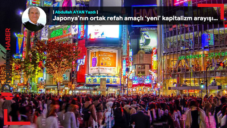 Japonya’nın ortak refah amaçlı ‘yeni’ kapitalizm arayışı…