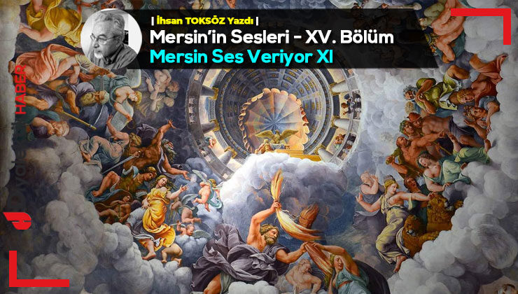 Mersin’in Sesleri – XV. Bölüm  – Mersin Ses Veriyor – XI