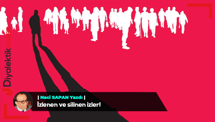 İzlenen ve silinen izler!