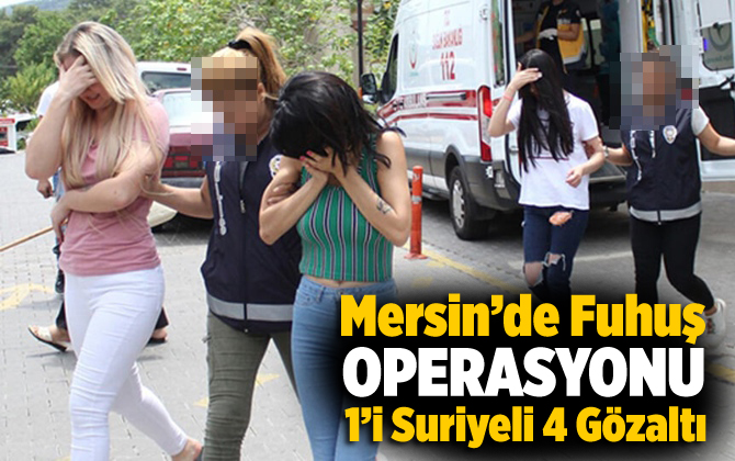 Mersin’de fuhuş operasyonu: 4 gözaltı