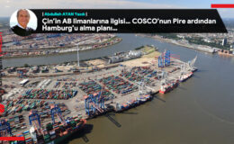 <strong><em>Çin’in AB limanlarına ilgisi… COSCO’nun Pire ardından Hamburg’u alma planı…</em></strong>