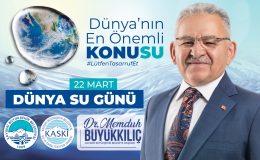 Başkan Büyükkılıç “Suyumuzu Korumak Geleceğimizi Korumaktır”