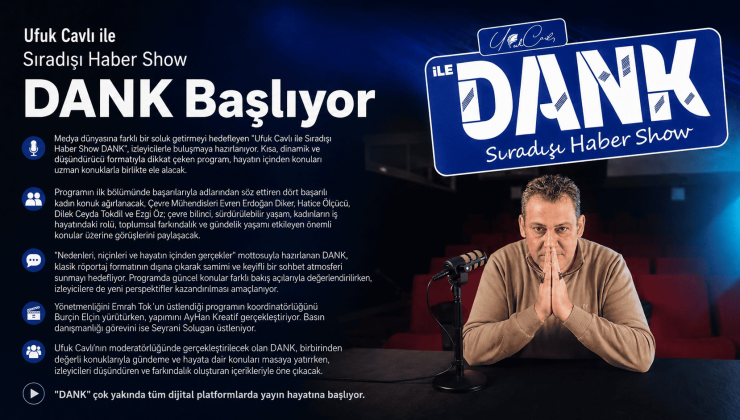 Ufuk Cavlı ile Sıradışı Haber Show DANK Başlıyor