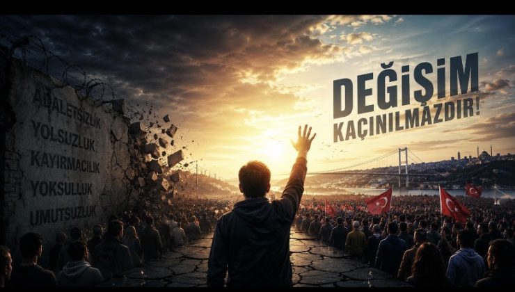 Değişim Kaçınılmaz Hale Geldi….Artık Değişim Gerekiyor!