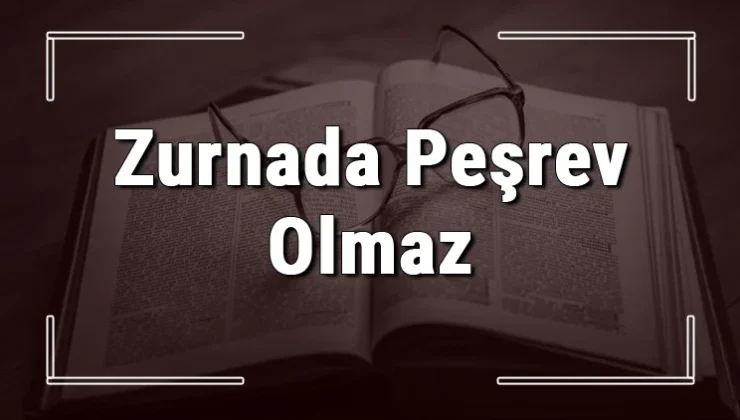 Zurnada Peşrev Olmaz