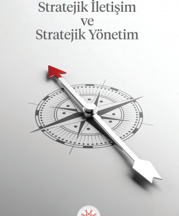 Türkiye İçin Stratejik İletişimde Yeni Bir Vizyon