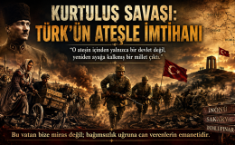 Kurtuluş Savaşı: Türk’ün Ateşle İmtihanı