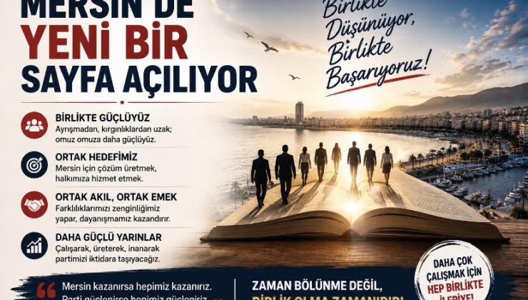 Mersin’in Geleceği Ortak Hedefimizdir….