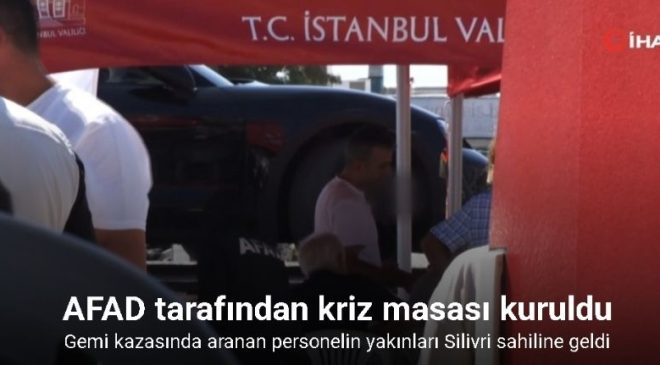 Gemi kazasında aranan personelin yakınları Silivri sahiline geldi