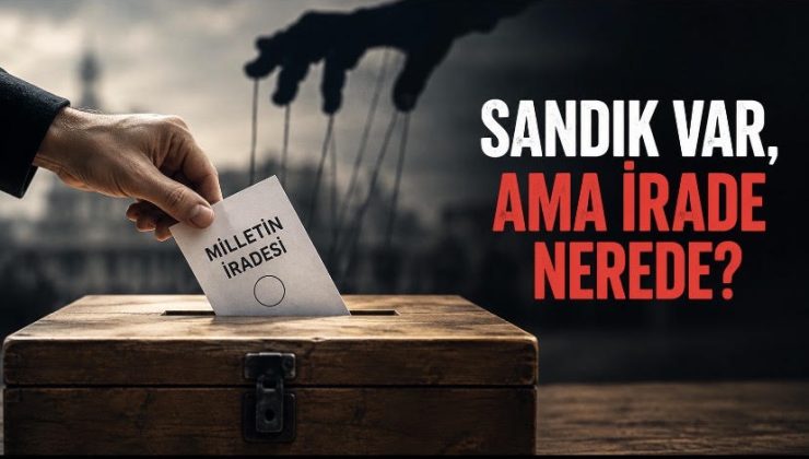 SANDIK VAR, AMA İRADE NEREDE?