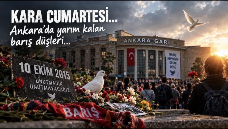 KARA CUMARTESİ… ANKARA’DA YARIM KALAN BARIŞ DÜŞLERİ